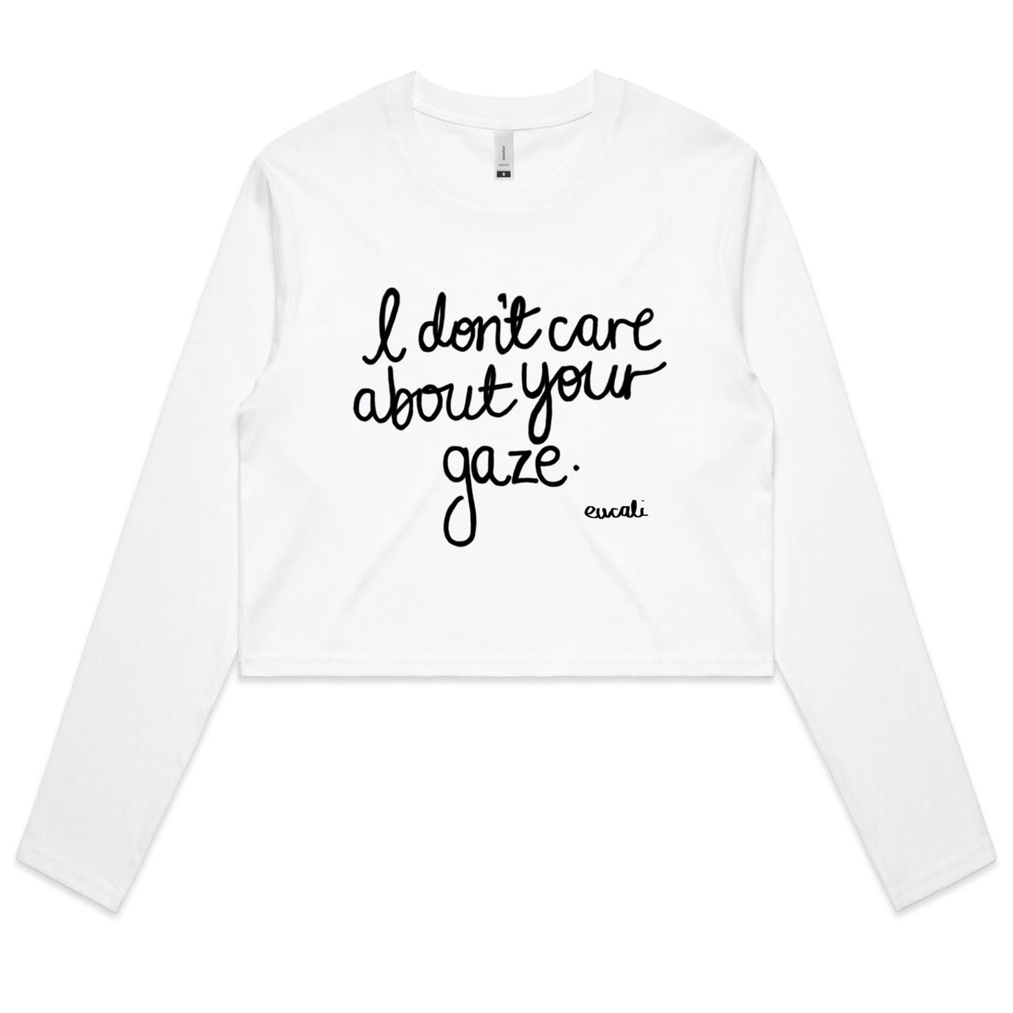 "I don't care about your gaze" Long Sleeve Crop T-Shirt